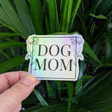 Dog mom - Holographic sticker