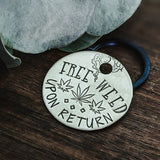 Pet ID tag - Free Weed - Dog Tag - Pet Name Tag - Hand Stamped - Personalized Dog Tag - Custom - Mary Jane - Pot - Flower - Buds