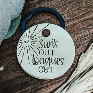 Pet ID Tags - Sun's out Tongues out - Dog tag for dogs - Pet Name Tag - Hand Stamped - Dog Collar - Dog Tag - Lost - Funny - bad dog - Lick