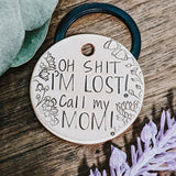 Pet ID Tags - Oh S**t, I'm Lost! Call My Mom - Dog tag for dogs - Pet Name Tag - Hand Stamped - Dog Collar - Sun - Dog Tag - Dog Toys -Funny