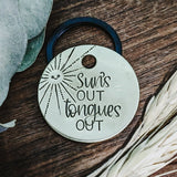 Pet ID Tags - Sun's out Tongues out - Dog tag for dogs - Pet Name Tag - Hand Stamped - Dog Collar - Dog Tag - Lost - Funny - bad dog - Lick