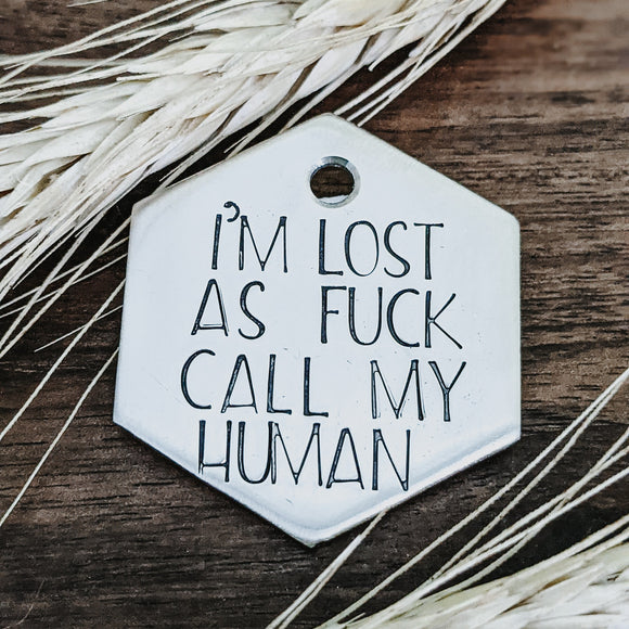 I'm lost as F*** call my human