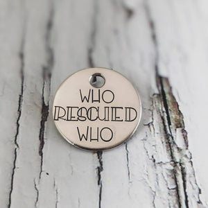 Who Rescued Who 1" ID Tag