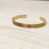Love You To Pieces - Cuff bracelet