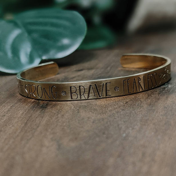 Strong Brave Fearless cuff bracelet