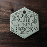 Too Cute Too Spook ID Tag