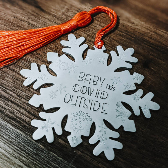 Baby it's Covid Outside - Snowflake Ornament