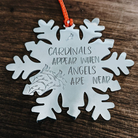 Cardinals Appear When Angels are Near - Snowflake Ornament