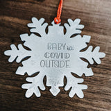 Baby it's Covid Outside - Snowflake Ornament