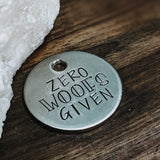 Zero Woofs Given - Pet ID tag - Dog tag - Pet Name Tag - Hand Stamped - Personalized - Sun - Custom - Dog Tag - Funny - Bad dog - Small dog