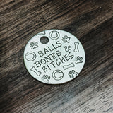 Balls Bones & B*tches - Pet ID - Dog tag for dogs - Pet Name Tag - Hand Stamped - Dog Collar - Custom - Dog Tag - Dog Toys - Funny - Play