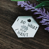 I Do What I Want - Floral Cat - Pet ID tag - Dog tag - Pet Name Tag - Hand Stamped - Personalized - Custom - Bad dog - Funny - Kitty -Crown